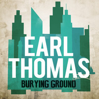 Earl Thomas - Burying Ground