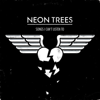 Neon Trees - Songs I Can't Listen To