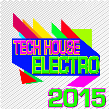 Various Artists - Tech House Electro 2015