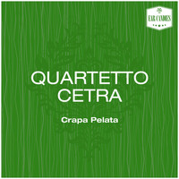 Quartetto Cetra - Crapa Pelata