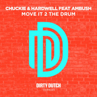 Chuckie - Move It 2 the Drum (feat. Ambush)