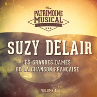 Suzy Delair - Les grandes dames de la chanson française : Suzy Delair, Vol. 1