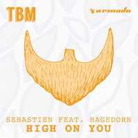Sebastien feat. Hagedorn - High On You