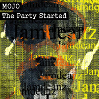 Mojo - The Party Started - Single
