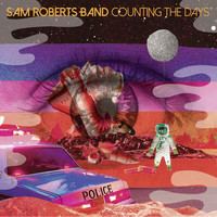 Sam Roberts Band - Counting the Days