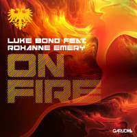 Luke Bond feat. Roxanne Emery - On Fire
