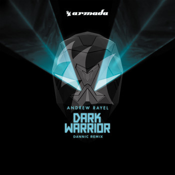 Andrew Rayel - Dark Warrior (Dannic Remix)