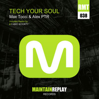 Max Tocci & Alex PTR - Tech Your Soul