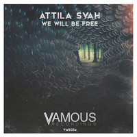 Attila Syah - We Will Be Free