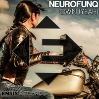 Neurofunq - Own (Yeah)