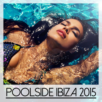 Various Artists - Poolside Ibiza 2015
