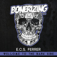 E.C.S. Ferrer - Welcome To The Dark Side