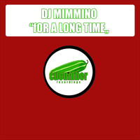 DJ Mimmino - For A Long Time