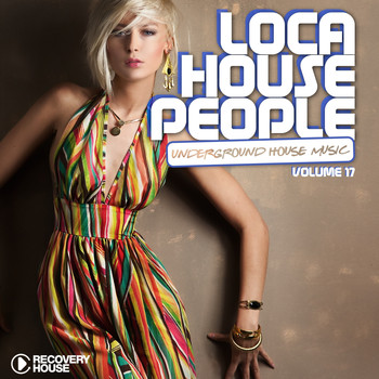 Various Artists - Loca House People, Vol. 17