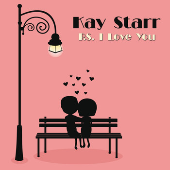 Kay Starr - P.S. I Love You (Remastered)