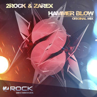 2Rock & Zarex - Hammer Blow