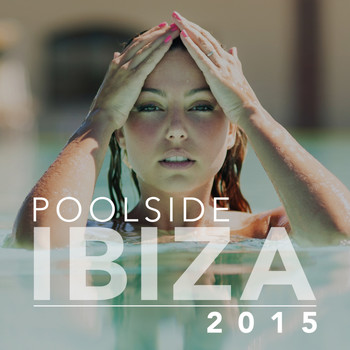 Various Artists - Poolside Ibiza 2015