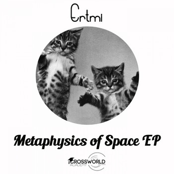 Ertmi - Metaphysics of Space EP