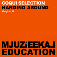 Coqui Selection - Hanging Around