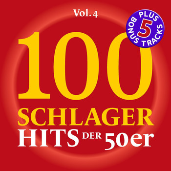 Various Artists - 100 Deutsche Schlager Hits der 50er Jahre, Vol. 4