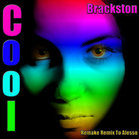 Brackston - Cool: Remake Remix to Alesso