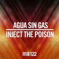 Agua Sin Gas - Inject the Poison