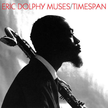 Eric Dolphy - Muses / Timespan