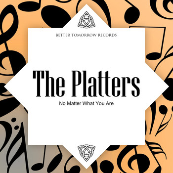 The Platters - No Matter What You Are
