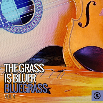 Various Artists - The Grass Is Bluer: Bluegrass, Vol. 4