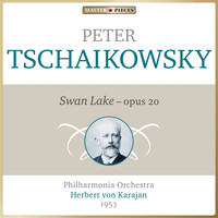 Philharmonia Orchestra, Herbert von Karajan - Masterpieces Presents Peter Tchaikovsky: Swan Lake, Op. 20