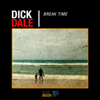 Dick Dale - Break Time