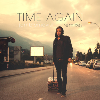 Jan Blomqvist - Time Again (Remixes)