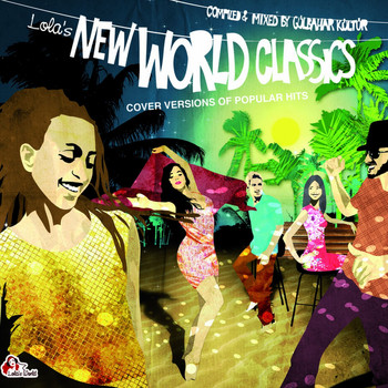 Various Artists - Lola's New World Classics - Cover Versions of Popular Hits