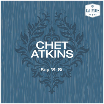 Chet Atkins - Say 'Si Si'