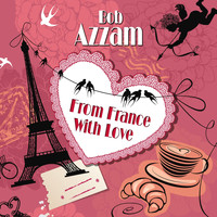 Bob Azzam - From France with Love