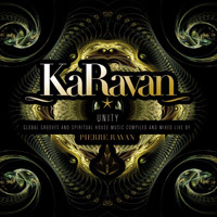 Pierre Ravan - KaRavan - Unity (Compiled and Mixed Live by Pierre Ravan)