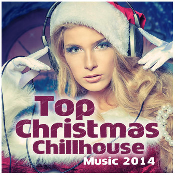 Various Artists - Top Christmas Chillhouse Music 2014
