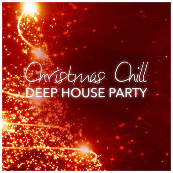 Various Artists - Christmas Chill Deep House Party