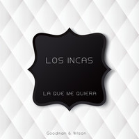 Los Incas - La Que Me Quiera