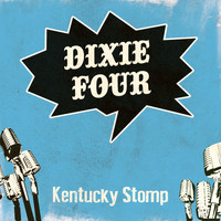 Dixie Four - Kentucky Stomp