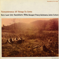 The New Lost City Ramblers - Remembrance of Things to Come