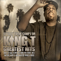 King T - "Strait From Compton" King Ts Greatest Hits (Explicit)