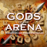 Hollywood Trailer Music Orchestra - Gods of the Arena: Gladiators and Roman Spectacles