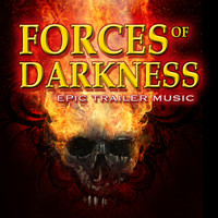 Hollywood Trailer Music Orchestra - Forces of Darkness: Epic Trailer Music 