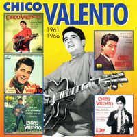 Chico Valento - Los EP's Originales Remasterizados (1961-1966) (Remastered 2015)