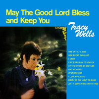 Tracy Wells - May the Good Lord Bless and Keep You