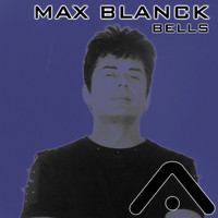Max Blanck - Bells