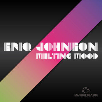 Eriq Johnson - Melting Mood