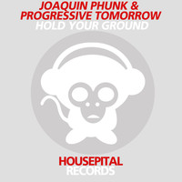 Joaquin Phunk & Progressive Tomorrow - Hold Your Ground