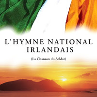The Irish Ramblers - L'hymne National Irlandais (La Chanson du Soldat)